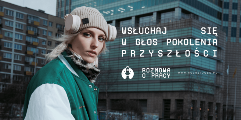 Co myślą Zetki o polskim rynku pracy? RocketJobs.pl udziela głosu pokoleniu pracy przyszłości w kampanii o Gen Z!