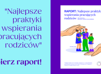 94% z pracujących rodziców doświadcza w pracy problemów związanych z byciem rodzicem.