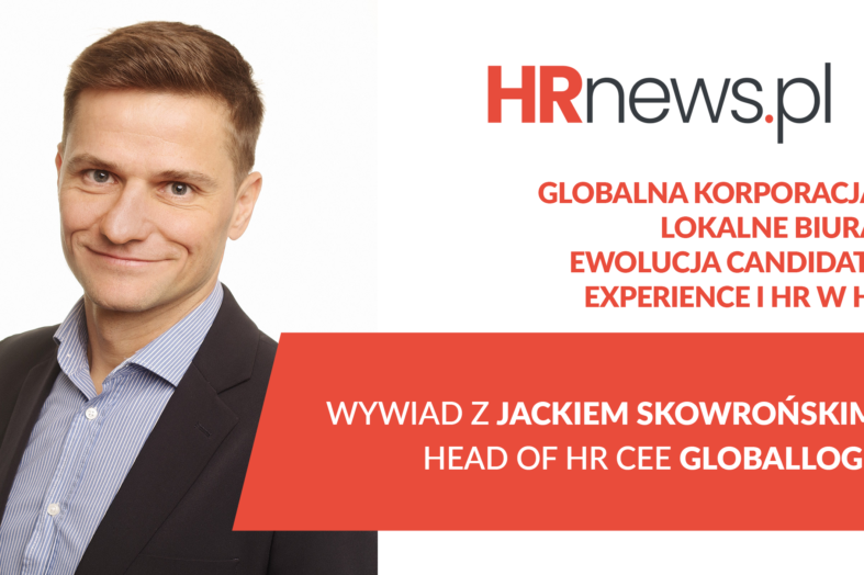 Wyzwania działów HR. Wywiad z Jackiem Skowrońskim z GlobalLogic