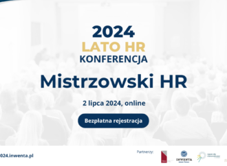 XV Konferencja LatoHR 2024 pt. ,,Mistrzowski HR” startuje 2 lipca!