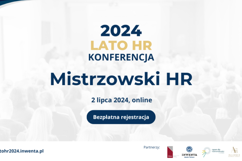 XV Konferencja LatoHR 2024 pt. ,,Mistrzowski HR” startuje 2 lipca!
