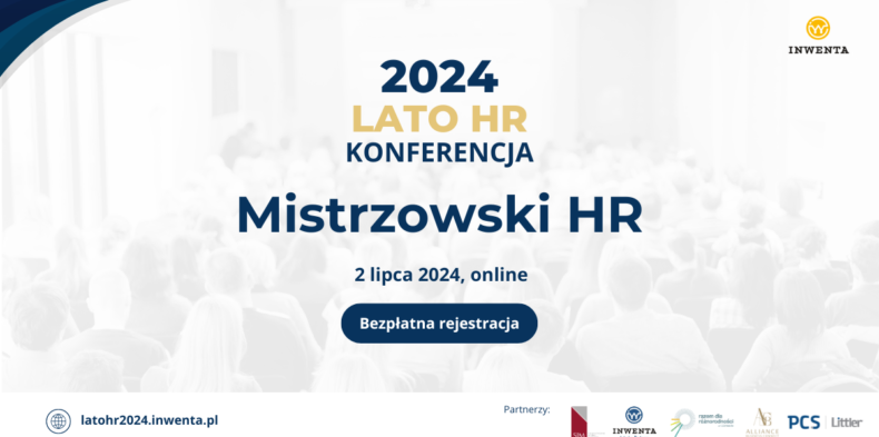 XV Konferencja LatoHR 2024 pt. ,,Mistrzowski HR” startuje 2 lipca!