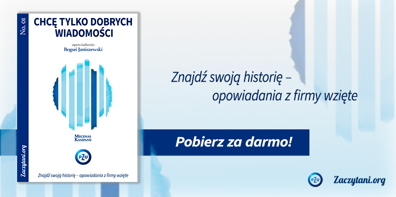 „Znajdź swoją historię. Opowiadania z firmy wzięte”