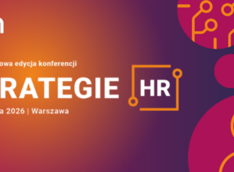 HR w roli lidera zmiany: jak wykorzystać moment, aby stać się architektem biznesu? Startuje V edycja konferencji Strategie HR.