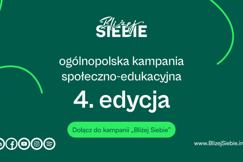 Ruszyła IV edycja Kampanii &bdquo;Bliżej Siebie&rdquo;