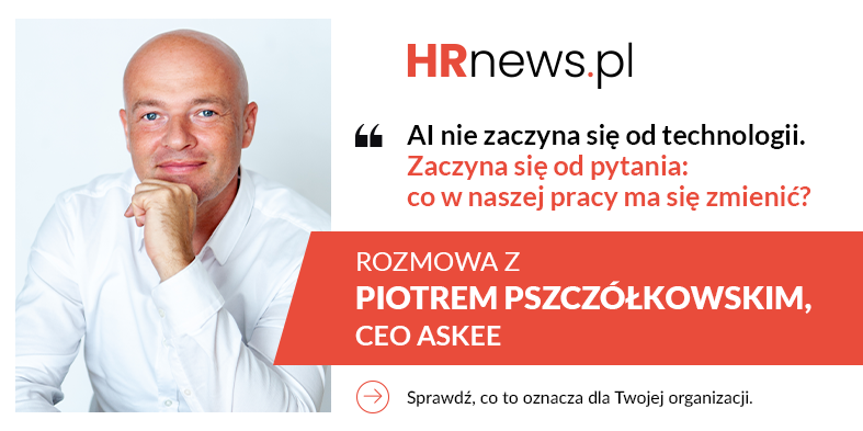 AI w firmie nie jest strategią &ndash; jest narzędziem zmiany sposobu działania. Wywiad z Piotrem Pszcz&oacute;łkowskim, CEO askee